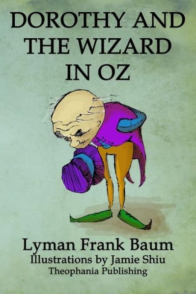 Cover for Lyman Frank Baum · Dorothy and the Wizard in Oz: Volume 4 of L.f.baum's Original Oz Series (Pocketbok) (2011)