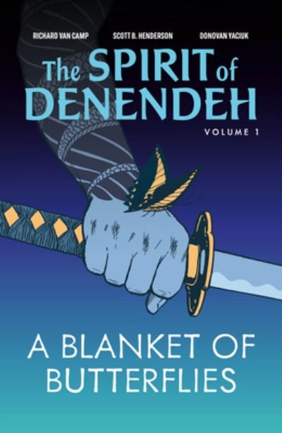 Cover for Richard Van Camp · A Blanket of Butterflies - The Spirit of Denendeh (Paperback Book) [Second edition] (2022)