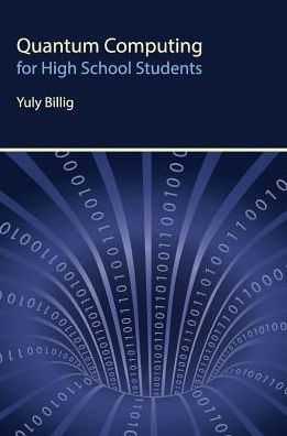 Cover for Yuly Billig · Quantum Computing for High School Students (Inbunden Bok) (2018)