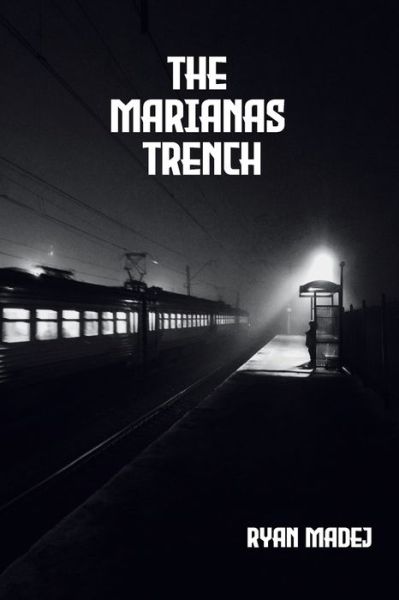 Cover for Ryan Madej · The Marianas Trench (Paperback Book) (2020)