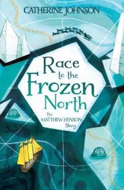 Cover for Catherine Johnson · Race to the Frozen North: The Matthew Henson Story (Paperback Book) (2018)