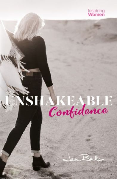 Cover for Jen Baker · Unshakeable Confidence - Inspiring Women (Paperback Book) (2018)