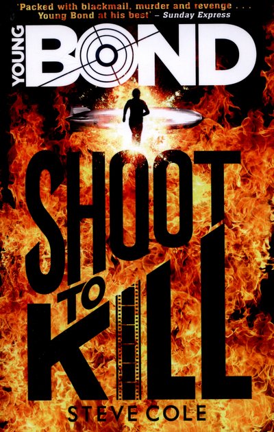Cover for Steve Cole · Young Bond: Shoot to Kill - Young Bond (Taschenbuch) (2015)