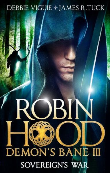 Cover for Debbie Viguie · Robin Hood: Sovereign's War - Robin Hood: Demon's Bane Series (Paperback Book) (2017)