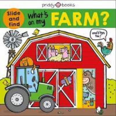 Cover for Priddy Books · What's On My Farm? - What's In My? (Board book) (2019)