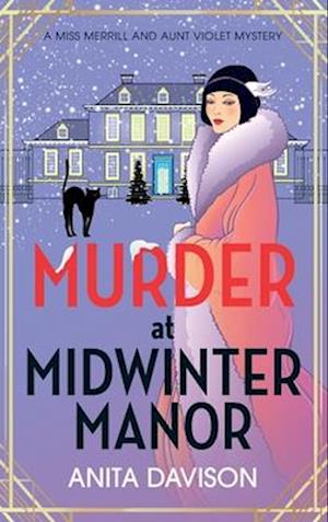 Cover for Anita Davison · Murder at Midwinter Manor: The BRAND NEW festive instalment in Anita Davison's page-turning historical cozy mystery series for Christmas 2024 (Hardcover Book) (2024)