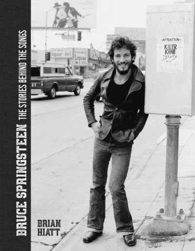 Cover for Brian Hiatt · Bruce Springsteen - The Stories Behind the Songs: Bruce Springsteen by Brian Hiatt, Rolling Stone Journalist (Gebundenes Buch) [Updated edition] (2021)