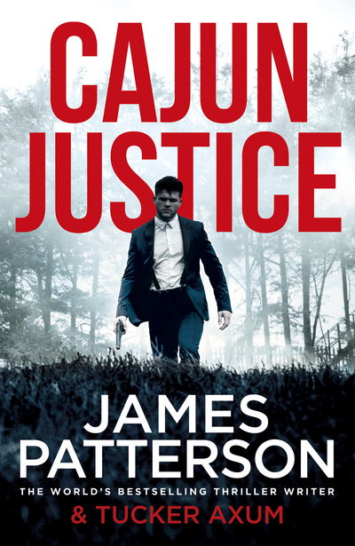 Cajun Justice - James Patterson - Böcker - Cornerstone - 9781787465404 - 9 juli 2020