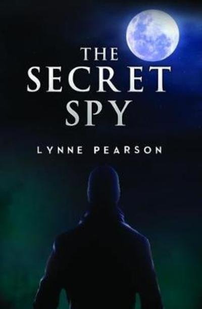 Cover for Lynne Pearson · The Secret Spy (Paperback Book) (2018)