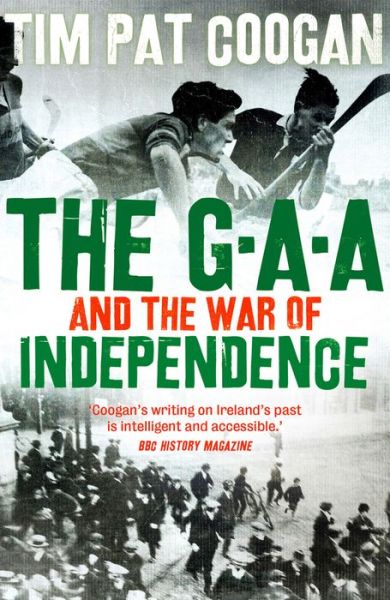 Cover for Tim Pat Coogan · The GAA and the War of Independence (Paperback Book) (2019)