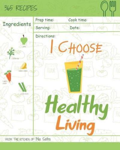 Cover for Mia Safra · I Choose Healthy Living (Paperback Book) (2018)