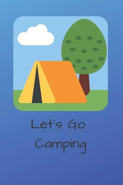 Cover for J Schaul · Let's Go Camping (Taschenbuch) (2019)