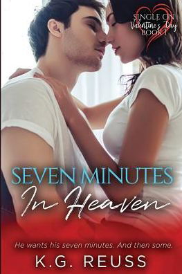 Cover for K G Reuss · Seven Minutes in Heaven (Pocketbok) (2019)