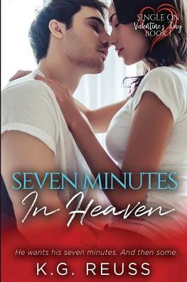 Cover for K G Reuss · Seven Minutes in Heaven (Paperback Book) (2019)