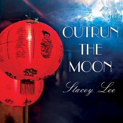 Cover for Stacey Lee · Outrun the Moon Lib/E (CD) (2016)