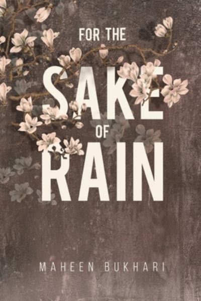 Cover for Maheen Bukhari · For the Sake of Rain (Paperback Book) (2023)