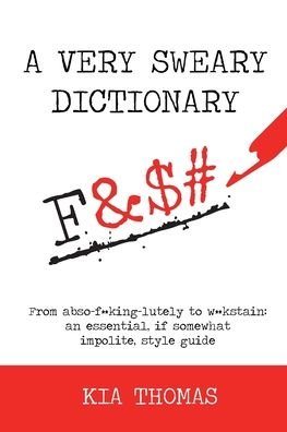 Cover for Kia Thomas · A Very Sweary Dictionary (Pocketbok) (2020)