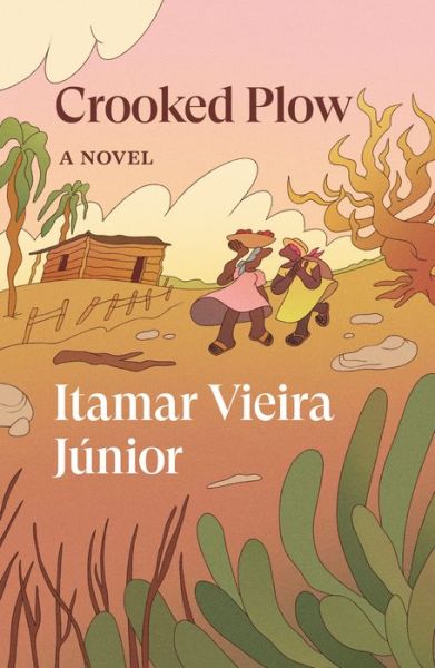 Cover for Itamar Viera Junior · Crooked Plow - Verso Fiction (Paperback Book) (2023)