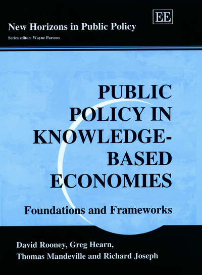 Cover for David Rooney · Public Policy in Knowledge-Based Economies: Foundations and Frameworks - New Horizons in Public Policy series (Hardcover Book) (2003)