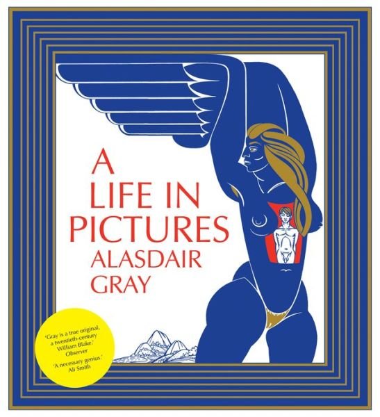 Cover for Alasdair Gray · A Life In Pictures (Gebundenes Buch) [Main edition] (2010)