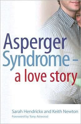 Cover for Sarah Hendrickx · Asperger Syndrome - A Love Story (Paperback Book) (2007)