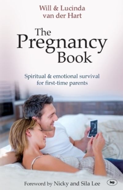 Cover for Hart, Will and Lucinda van der · The Pregnancy Book: Spiritual And Emotional Survival For New Parents (Paperback Book) (2010)
