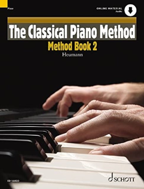 The Classical Piano Method: Method Book 2 - The Classical Piano method - Hans-Gunter Heumann - Kirjat - Schott Music Ltd - 9781847615404 - keskiviikko 13. lokakuuta 2021