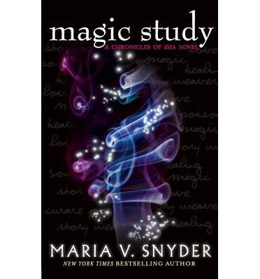 Magic Study - The Chronicles of Ixia - Maria V. Snyder - Books - HarperCollins Publishers - 9781848452404 - June 7, 2013