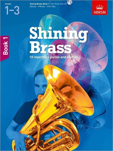 Cover for Abrsm · Shining Brass, Book 1: 18 Pieces for Brass, Grades 1-3, with audio - Shining Brass (ABRSM) (Sheet music) (2012)
