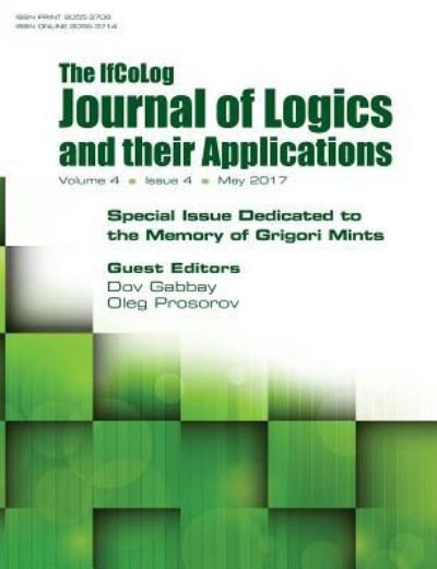 Cover for Dov Gabbay · Ifcolog Journal of Logics and their Applications. Special Issue Dedicated to the Memory of Grigory Mints. Volume 4, number 4 (Taschenbuch) (2017)