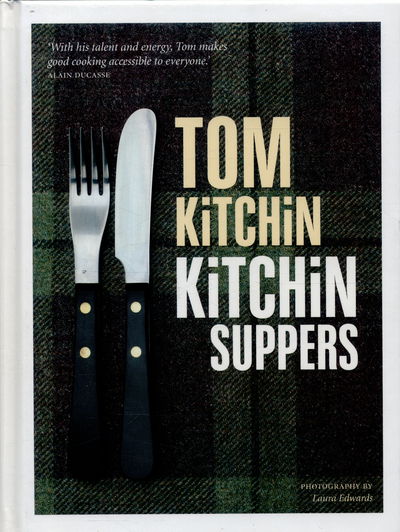 Cover for Tom Kitchin · Kitchin Suppers (shrunken) (Hardcover Book) (2015)