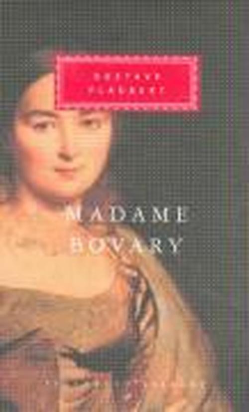 Cover for Gustave Flaubert · Madame Bovary: Patterns of Provincial Life - Everyman's Library CLASSICS (Hardcover bog) (1993)