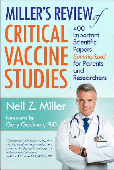 Cover for Neil Z. Miller · Miller's Review of Critical Vaccine Studies: 400 Important Scientific Papers Summarized for Parents and Researchers (Paperback Book) (2016)