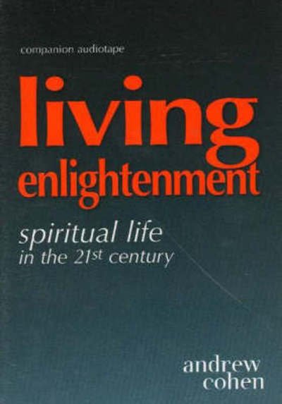 Cover for Andrew Cohen · Living Enlightenment Audiocassette: Spiritual Life in the 21st Century (Cassette) (2003)