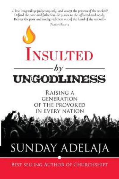 Cover for Sunday Adelaja · Insulted By Ungodliness (Pocketbok) (2016)