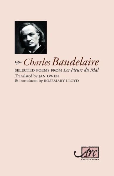 Cover for Charles Baudelaire · Selected Poems from Les Fleurs du mal - Arc Classic Translations (Paperback Book) (2015)