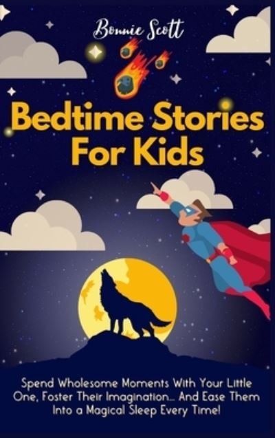 Cover for Bonnie Scott · Bedtime Stories For Kids (Hardcover Book) (2020)