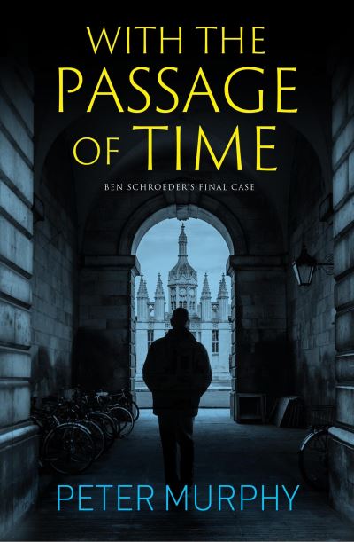 With the Passage of Time - A Ben Schroeder Legal Thriller - Peter Murphy - Livros - Bedford Square Publishers - 9781915798404 - 28 de março de 2024