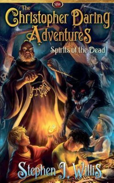 Spirits of the Dead - Stephen J Willis - Books - Stephen J Willis - 9781916481404 - September 21, 2018