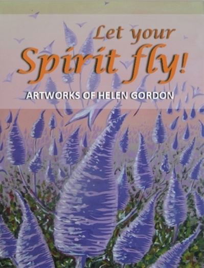 Cover for Don Gordon · Let Your Spirit Fly! (Book) (2022)