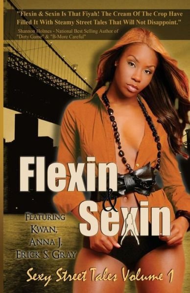 Cover for Erick S. Gray · Flexin &amp; Sexin Volume 1 (Paperback Book) (2014)