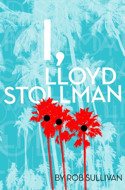 Cover for Rob Sullivan · I, Lloyd Stollman (Book) (2023)