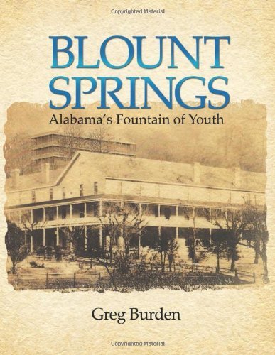 Cover for Greg Burden · Blount Springs: Alabama's Fountain of Youth (Paperback Book) (2014)