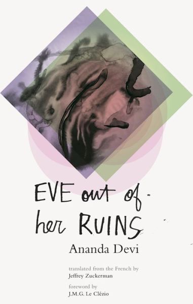 Cover for Ananda Devi · Eve out of her ruins (Book) [First edition. edition] (2016)