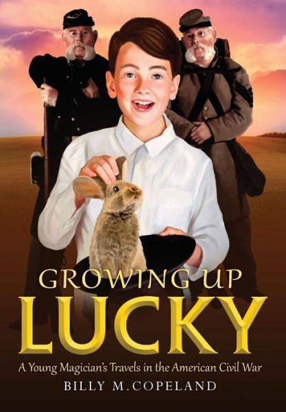 Cover for Billy M Copeland · Growing Up Lucky (Hardcover Book) (2018)