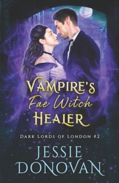 Vampire's Fae Witch Healer - Jessie Donovan - Boeken - Mythical Lake Press - 9781944776404 - 25 augustus 2022