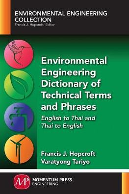 Cover for Francis J. Hopcroft · Environmental Engineering Dictionary of Technical Terms and Phrases: English to Thai and Thai to English - Environmental Engineering Collection (Paperback Book) (2017)