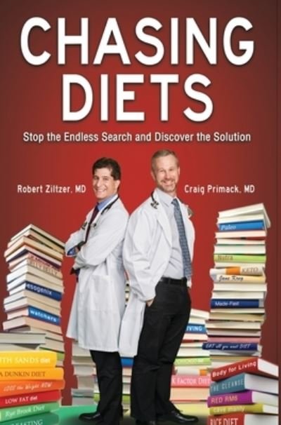 Cover for MD Robert Ziltzer · Chasing Diets (Hardcover bog) (2019)