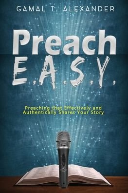 Cover for Gamal T. Alexander · Preach E.A.S.Y (Paperback Book) (2019)