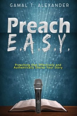 Cover for Gamal T. Alexander · Preach E.A.S.Y (Taschenbuch) (2019)